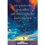 Sürgünlerde Hayaller Aşk Hala Göçebe - Arzu Dilber