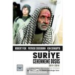Suriye Cehenneme Düşüş - Robert Fisk Patrick Cockburn Kim Sengupta