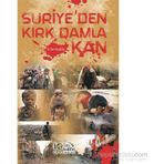 Suriye’den Kırk Damla Kan - kollektif