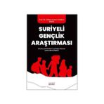 Suriyeli Gençlik Araştırması Sorunlar Beklentiler ve Çözüm Önerileri Şanlıurfa Örneği - Astana Yayınları