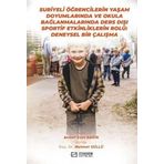 Suriyeli Öğrencilerin Yaşam Doyumlarında ve Okula Bağlanmalarında Ders Dışı Sportif Etkinliklerin Rolü: Deneysel Bir Çalışma