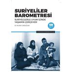 Suriyeliler Barometresi; Suriyelilerle Uyum İçinde Yaşamın Çerçevesi