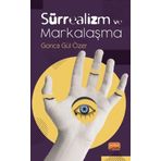 Sürrealizm ve Markalaşma - Gonca Gül Özer