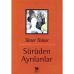 SÜRÜDEN AYRILANLAR - TANER TIMUR