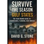 Survive the Season: Gulf States: The Year-Round Guide to Hurricanes, Flooding, Heat Indexes