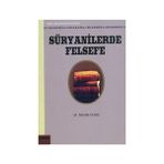 SÜRYANİLERDE FELSEFE - MEHMET NESIM DORU