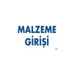 SÜS Mey Ithalat® Malzeme Girişi Uyarı Levhası 17,5X25 KOD:1768