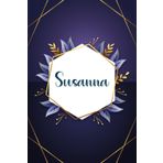 Susanna: Taccuino personalizzato con il nome Susanna | Regalo di compleanno per moglie, mamma, sorella, figlia ... | Foglie blu | 110 pagine a righe, Piccolo formato 6x9 pollici (15,24 x 22,86 cm)