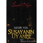 SUSAYANIN UYANIŞI UZUN YOL - LEVENT ÖLÇER