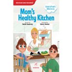Susie and Fred's Adventures- Mom's Healthy Kitchen - Sarah Sweeney