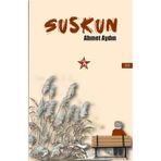 Suskun - Ahmet Aydın