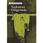 SUSKUNUN GÖLGESİNDE - SUZAN SAMANCI