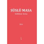 Süslü Masa - Gökhan Genç