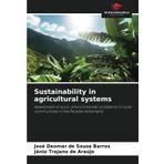 Sustainability in agricultural systems: Assessment of socio-environmental conditions in rural communities in the Paraiba Hinterland