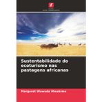 Sustentabilidade do ecoturismo nas pastagens africanas