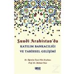 Suudi Arabistan'da Katılım Bankacılığı ve Tarihsel Gelişimi - Filiz Eryılmaz