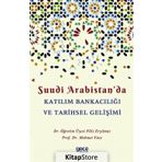 Suudi Arabistan'da Katılım Bankacılığı ve Tarihsel Gelişimi - Mehmet Yüce