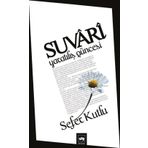 SUVARI YARATILIŞ GÜNCESİ - SEFER KUTLU