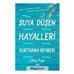 Suya Düşen Hayalleri Kurtarma Rehberi - Libby Page