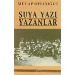 SUYA YAZI YAZANLAR - MUCAP OFLUOĞLU