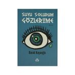 Suyu Soludum Gözlerime - Burak Kayaoğlu