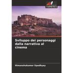 Sviluppo dei personaggi dalla narrativa al cinema