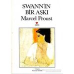 Swann’ın Bir Aşkı - Marcel Proust