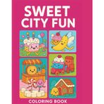 Sweet City Fun: Coloring Book for Kids: Cute Candy, Cupcake, Donut, and Ice Cream Coloring Book for Kids