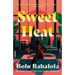 Sweet Heat: The heart-melting new romcom from the bestselling author of Honey & Spice
