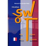 SWOT Chrétien: Explorer l’âme à la lumière de Dieu pour marcher en paix vers le bonheur éternel.
