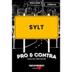 Sylt Pro & Contra: Alles hat zwei Seiten