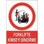 Sym Forklifte Kimseyi Bindirme Uyarı Levhası