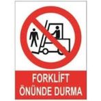Sym STW007 Forklift Önünde Durma Uyarı Levhası