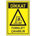 Sym STW031 Dikkat Forklift Çıkabilir Uyarı Levhası