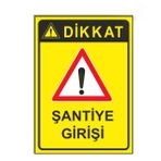 Sym STW033 Dikkat Şantıye Girişi Uyarı Levhası