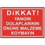 Sym STW038 Dikkat Yangın Dolaplarının Önüne Malzeme Koymayın Uyarı Levhası