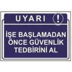 Sym STW040 İşe Başlamadan Önce Güvenlik Tedbirini Al Uyarı Levhası