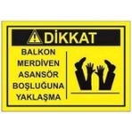 Sym STW041 Balkon Merdiven Asansör Boşluğuna Yaklaşma Uyarı Levhası