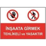Sym STW042 İnşaata Girmek Tehlikeli Ve Yasaktır Uyarı Levhası