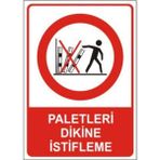 Sym STW052 Paletleri Dikine İstifleme Uyarı Levhası