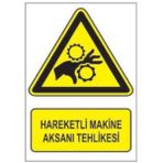 Sym STW053 Hareketli Makina Aksanı Tehlikesi Uyarı Levhası