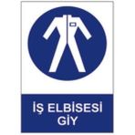 Sym STW056 İş Elbisesi Giy Uyarı Levhası