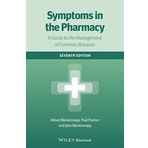 Symptoms in the Pharmacy: A Guide to the Management of Common Illnesses