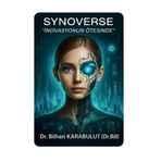 Synoverse ''İnovasyonun Ötesinde'' İmzalı Kitap Dr.Bilhan Karabulut