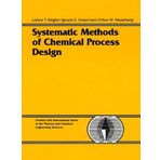 Systematic Methods of Chemical Process Design by Lorenz T. Biegler (1997-04-06)