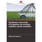 Systèmes innovants d'irrigation de surface mobiles (pivot modifié)