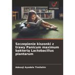 Szczepienie kiszonki z trawy Panicum maximum bakterią Lactobacillus plantarum