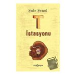 T İstasyonu - Şule Şenol