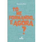 Tô Me Formando, e Agora? - Mariana Reis [Paperback] Mariana Reis [Paperback] Bilinmeyen [Paperback] Bilinmiyor