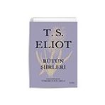 T. S. Eliot - Bütün Şiirleri Everest Yayınları